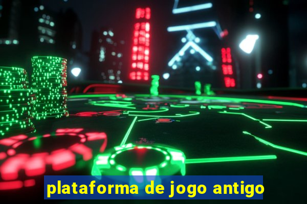 plataforma de jogo antigo